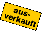 ausverkauft